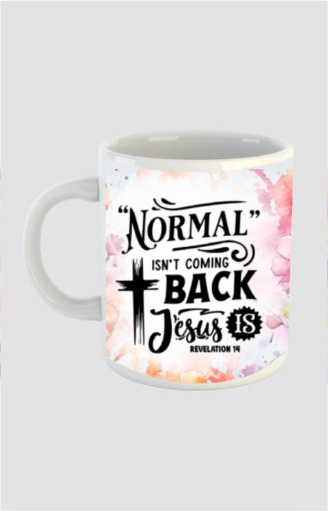 Normal isn't Coming back, White coffee mug