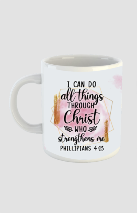 I can do all things through christ who strengthens me, White coffee mug