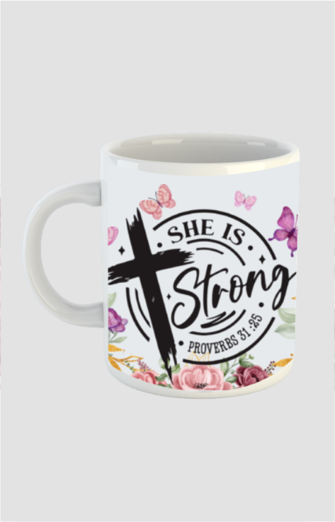 She is strong, white coffee mug