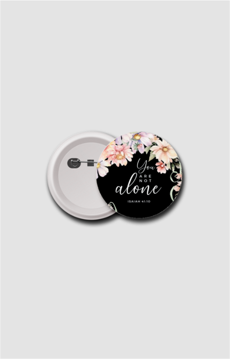 You are not alone, Badge 58mm