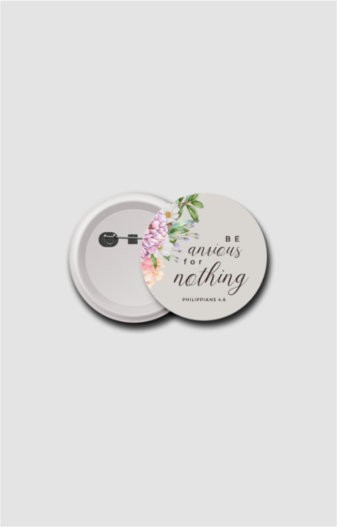 Be anxious for nothing, Badge 58mm