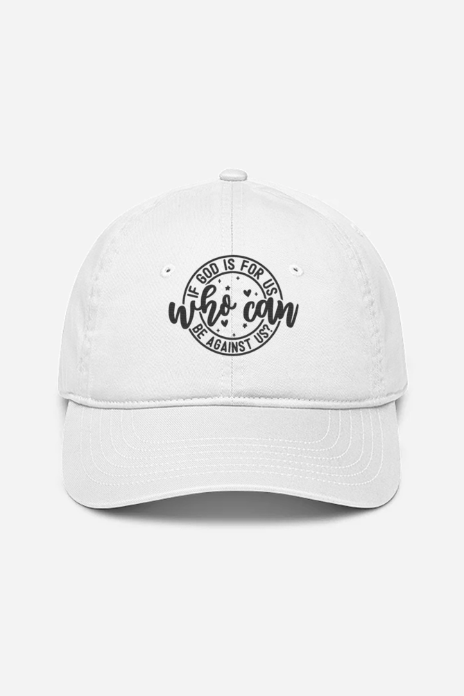 If God is for us who can be against us, Baseball Caps