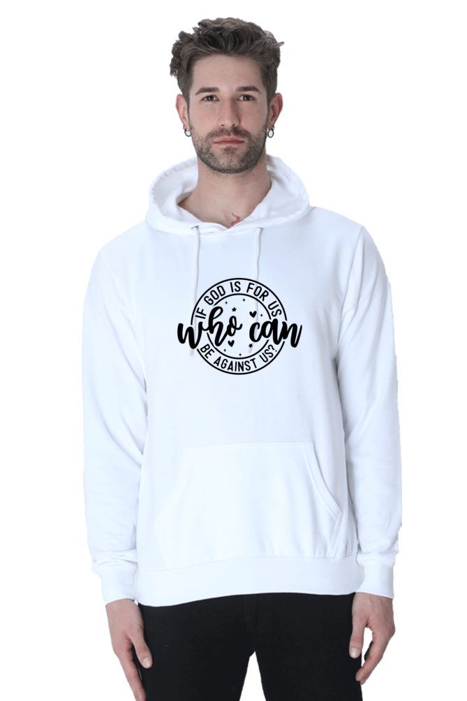 If God is for us who can be against us,  Unisex Hoodie