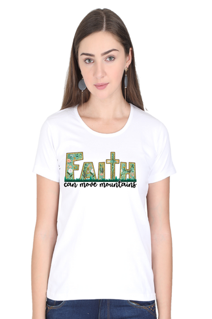 Faith can move mountains, Women's Tshirt