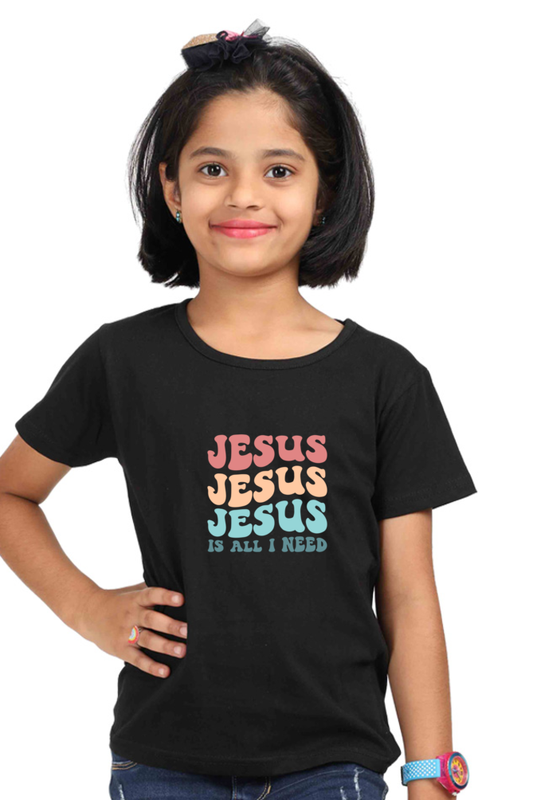 Jesus is all I need, Girls t-shirt