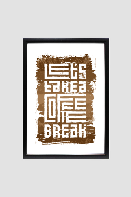 Lets take a coffee break, A4 poster frame