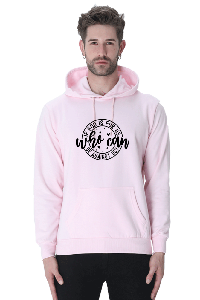 If God is for us who can be against us,  Unisex Hoodie