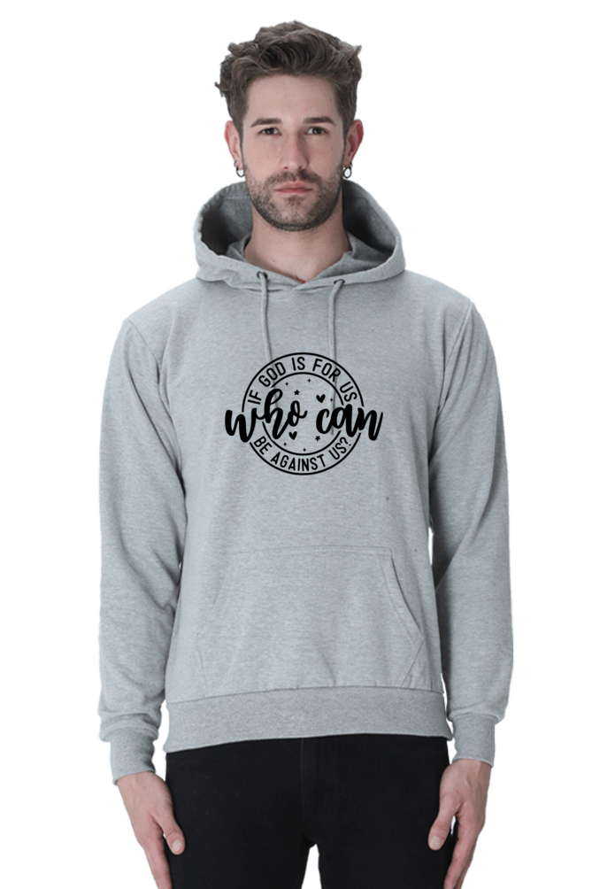 If God is for us who can be against us,  Unisex Hoodie