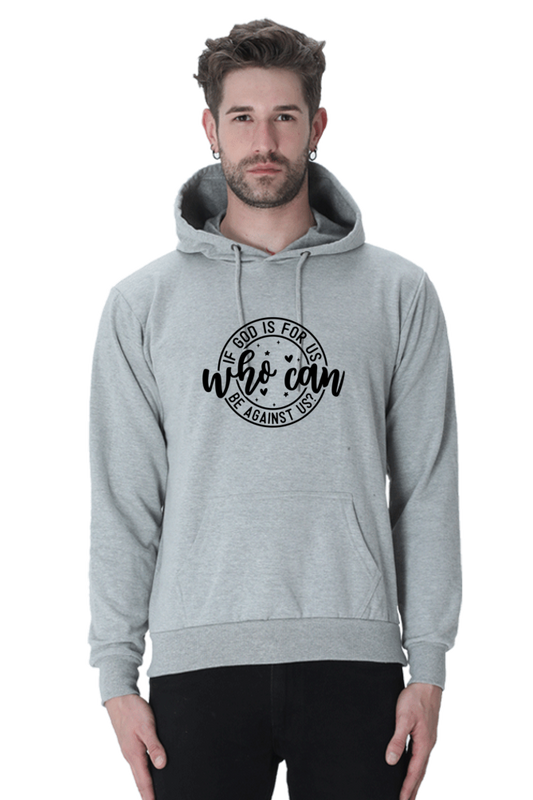 If God is for us who can be against us,  Unisex Hoodie