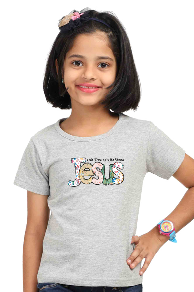 Jesus is the reason for the season, girls t-shirt