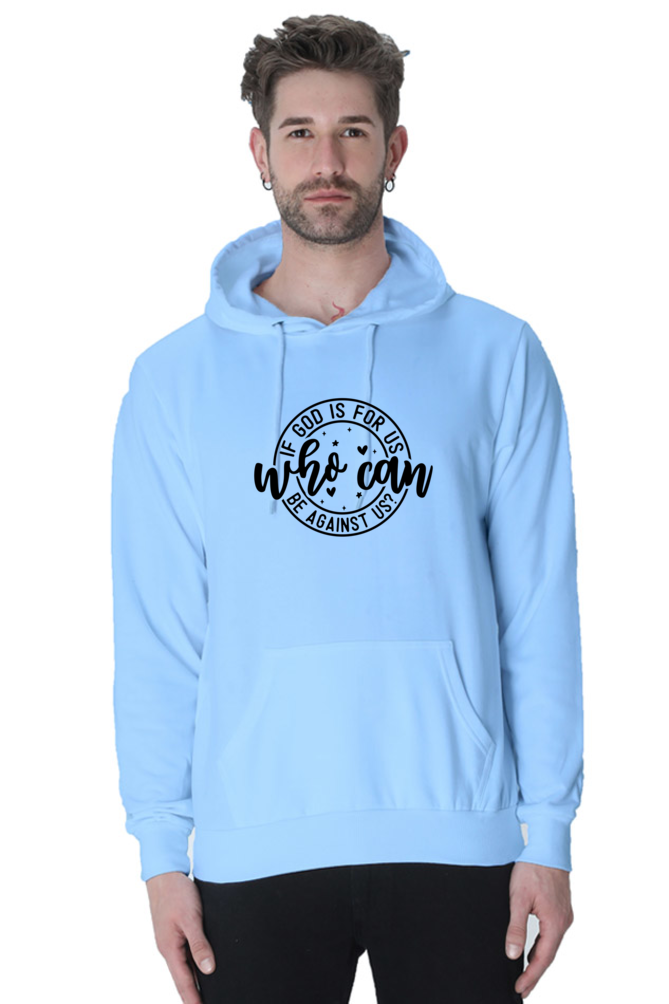 If God is for us who can be against us,  Unisex Hoodie