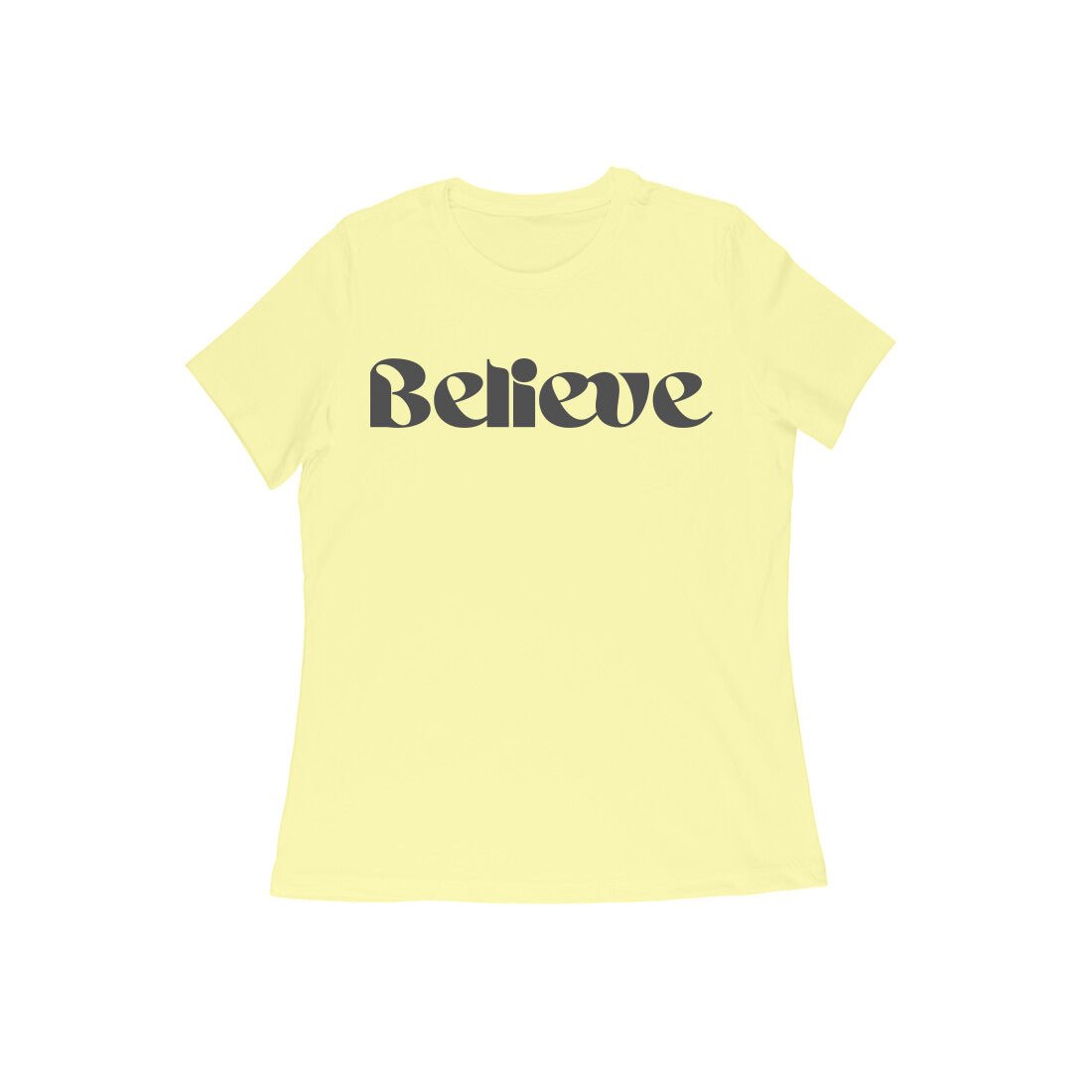 Believe, Women T - shirt - paulie storePaulie store