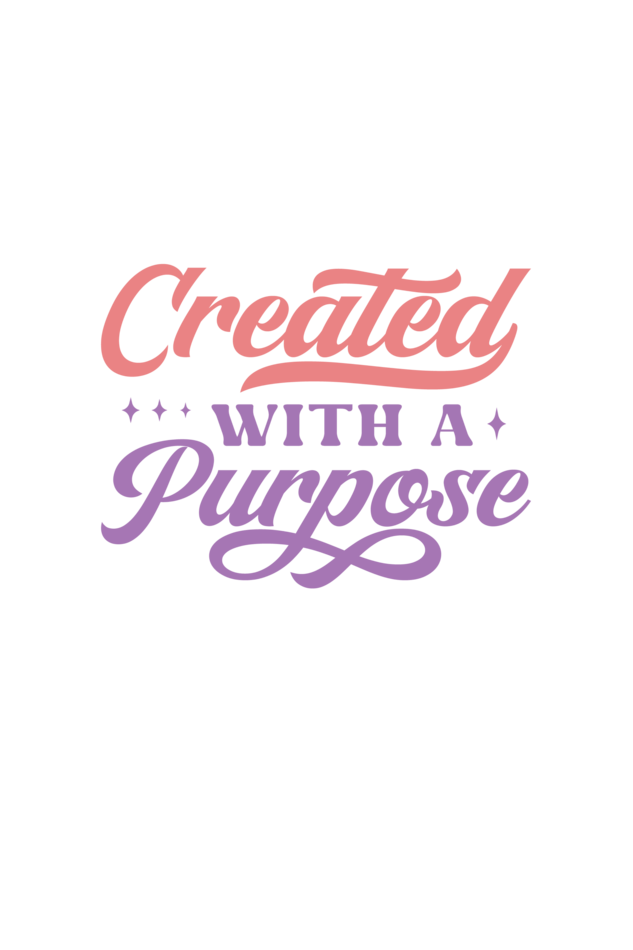 Created with a purpose, Girls t - shirt - paulie storePaulie store