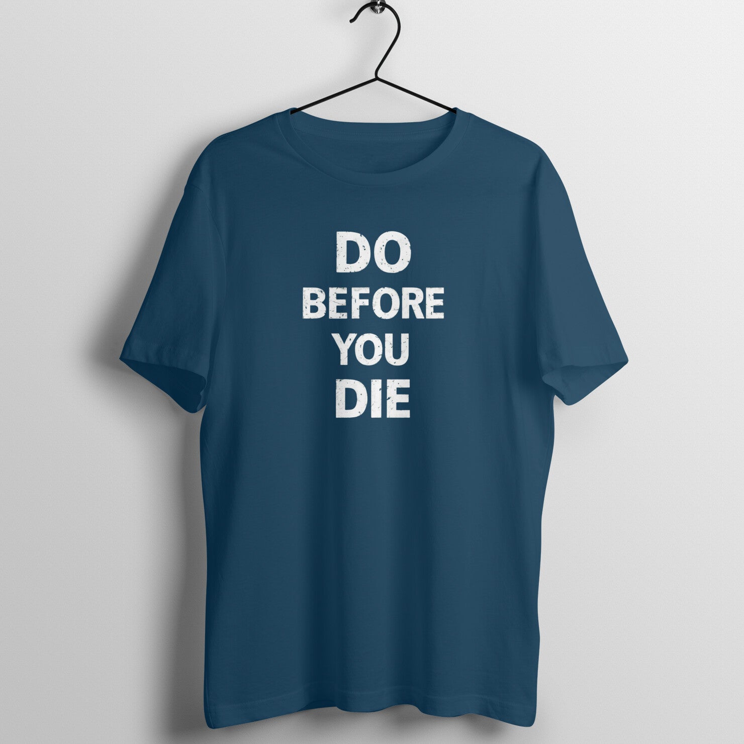 Do before you die, Unisex t - shirt - paulie storePrintrove