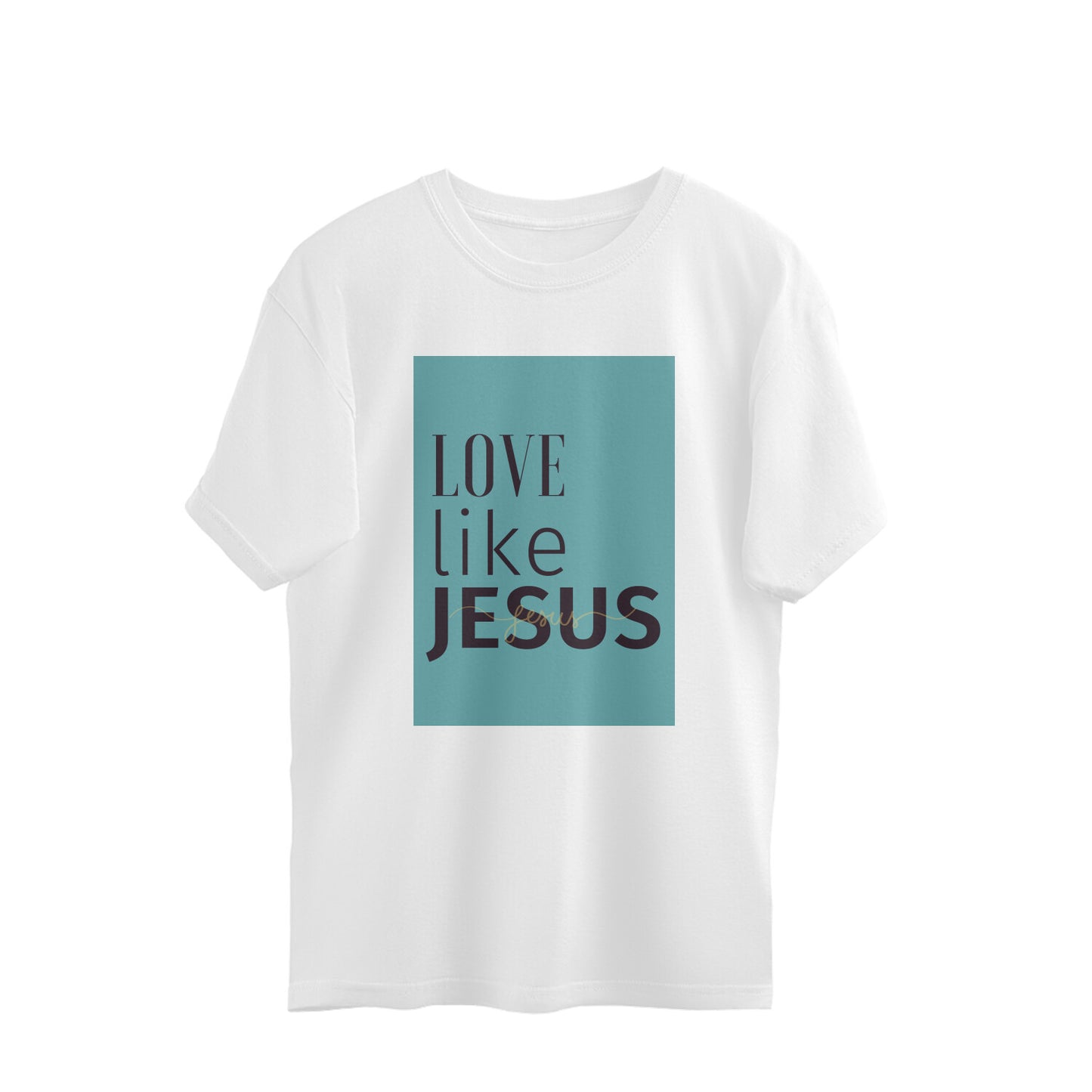 Love like jesus, Unisex Over sized t-shirt.