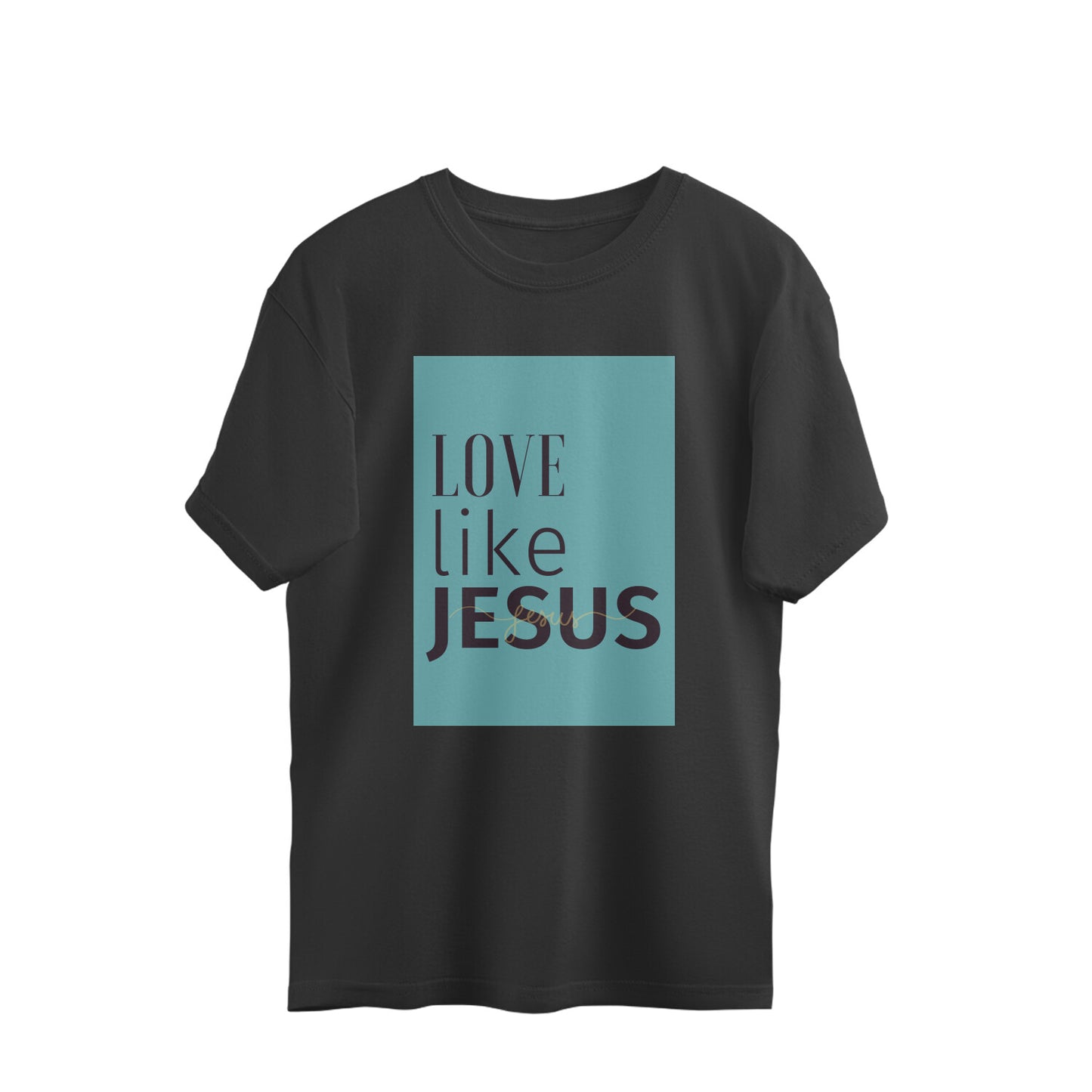 Love like jesus, Unisex Over sized t-shirt.