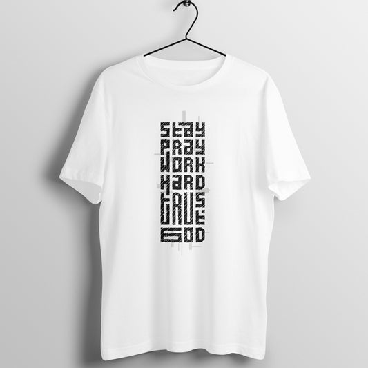 Stay pray, work hard, trust God, Unisex t-shirt