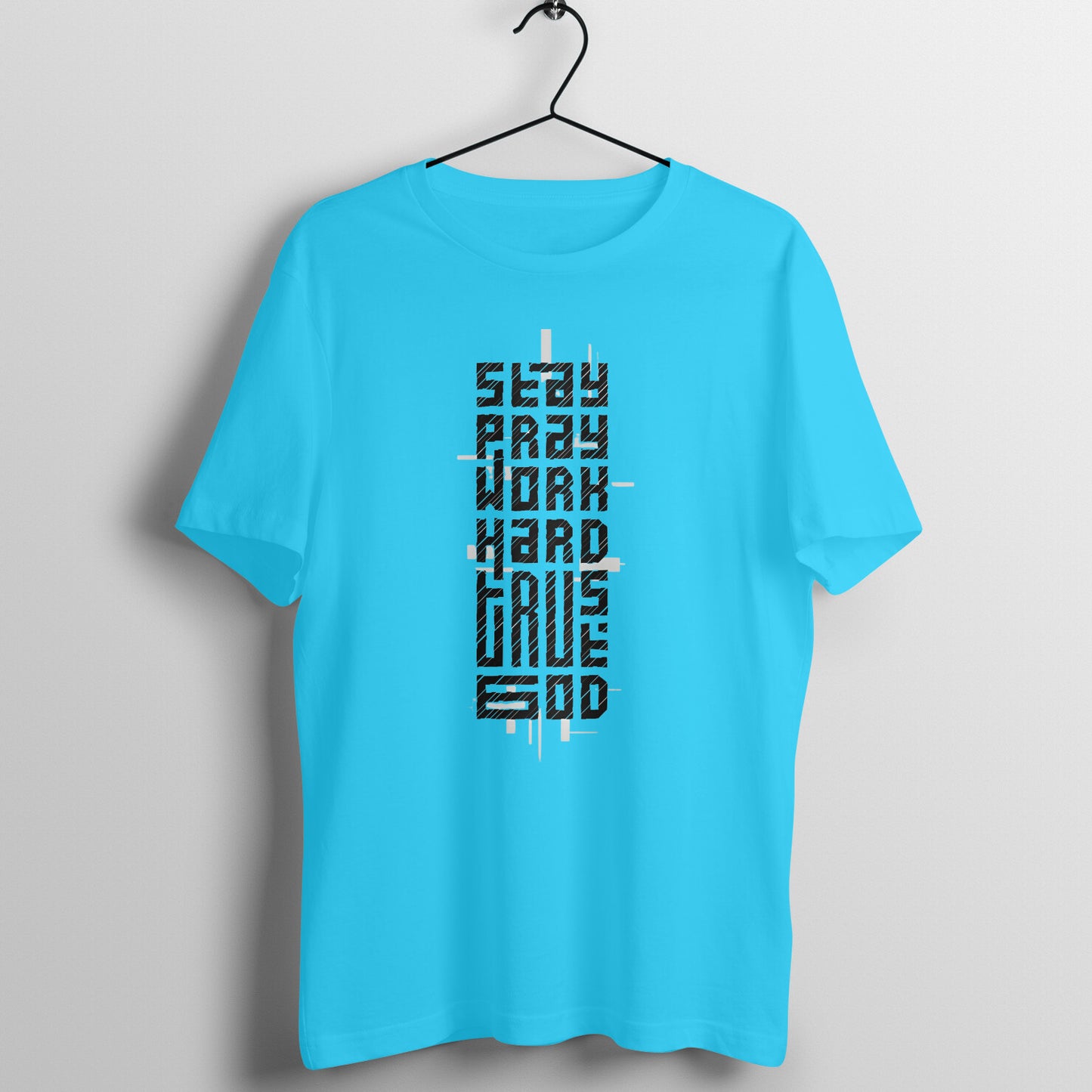 Stay pray, work hard, trust God, Unisex t-shirt