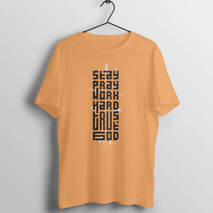 Stay pray, work hard, trust God, Unisex t-shirt