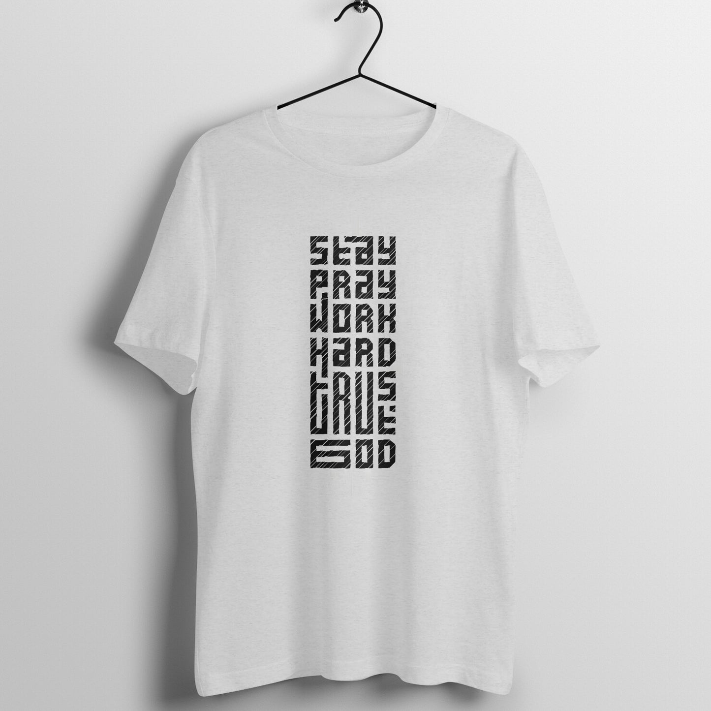 Stay pray, work hard, trust God, Unisex t-shirt