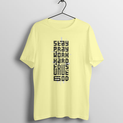 Stay pray, work hard, trust God, Unisex t-shirt