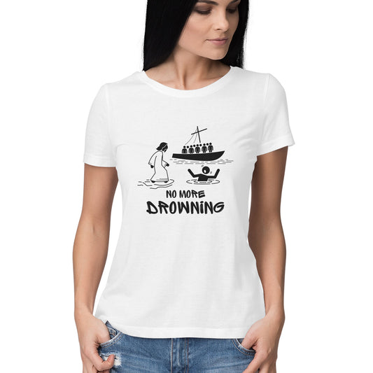 No more drowning, Women tshirt